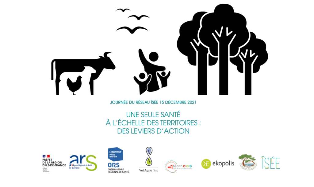 Colloque "Une seule santé à l’échelle des territoires : des leviers d’action" - 15 décembre 2021